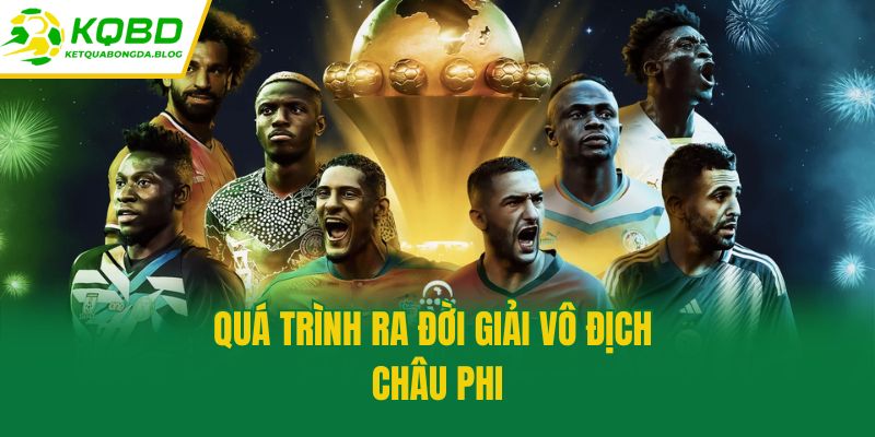 Quá trình ra đời giải vô địch châu Phi